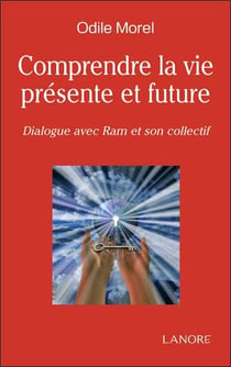 Comprendre la vie présente et future