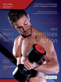 Le grand livre des exercices de musculation