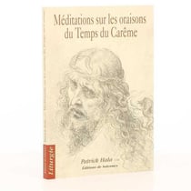 Méditations sur les oraisons du temps du carême