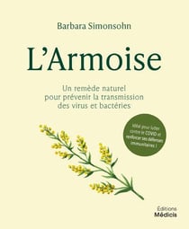 L'armoise : un remède naturel pour prévenir la transmission des virus et bactéries
