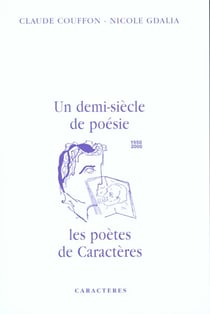 Un demi siècle de poésie - les poètes de caractères