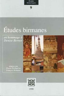Études birmanes en hommage à Denise Bernot