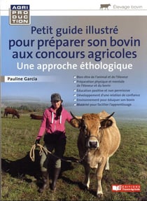 Petit guide illustré pour préparer son bovin pour les concours agricoles : une approche éthologique
