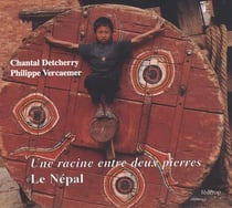 Une racine entre deux pierres : le Népal