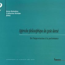 Approche philosophique du geste dansé - de l'improvisation à la performance