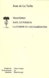 Tragédies, saül le furieux, la famine ou les gabéonites