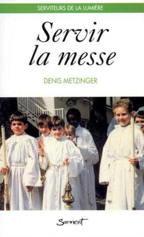 Servir la messe - serviteurs de la lumiere