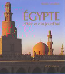 Egypte d'hier et d'aujourd'hui