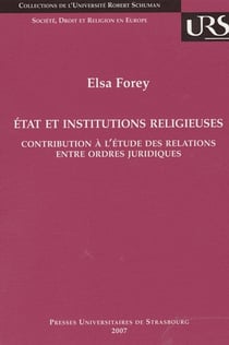 État et institutions religieuses : contribution à l'étude des relations entre : CONTRIBUTION À L'ÉTUDE DES RELATIONS ENTRE ORDRES JURIDIQUES