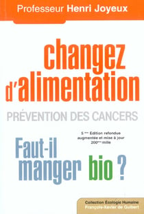 Changer d'alimentation - prévention des cancers - faut-il manger bio ? (5e édition)