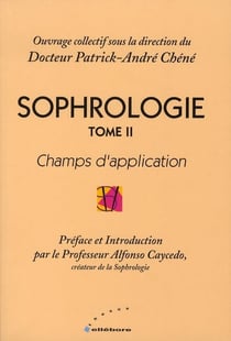 La sophrologie t.2 - fondements et methodologie