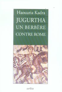 Jugurtha, un berbere contre rome