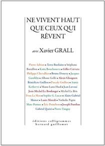 Ne vivent haut que ceux qui rêvent avec Xavier Grall
