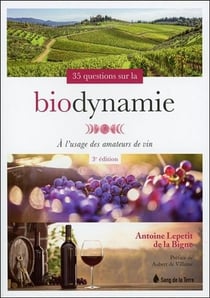 35 questions sur la biodynamie à l'usage des amateurs de vin