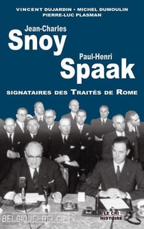Jean-Charles Snoy et Paul-Henri Spaak - signataires des traités de Rome