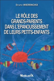 Rôle des grands-parents dans l'épanouissement de leurs petits-enfants