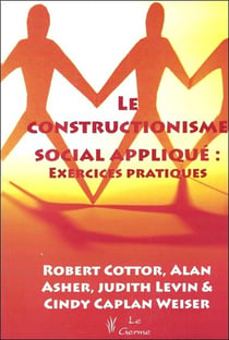 Le constructionnisme social appliqué : exercices pratiques