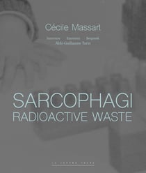 Sarcophagi : radioactive waste