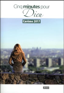 CINQ MINUTES POUR DIEU 2017