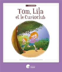 Tom, lila et le curioclub