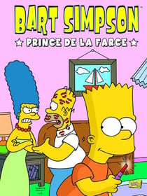 Bart Simpson Tome 1 : prince de la farce