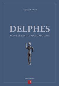Delphes avant le sanctuaire d'apollon