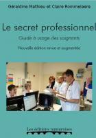 Le secret professionnel - guide à usage des soignants