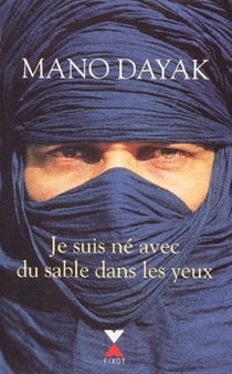Je suis né avec du sable dans les yeux
