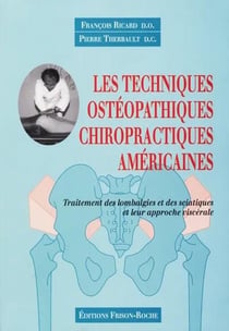 Les techniques ostéopathiques chirpractiques américaines : traitement des lombalgies et des sciatiques et leur approche viscérale