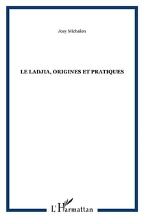 Le ladjia - origines et pratiques