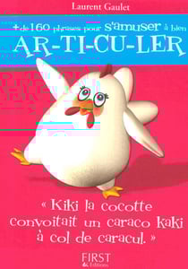 Kiki la cocotte - + de 160 phrases pour s'amuser à bien ar-ti-cu-ler