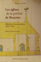 Les églises de la prévôté de bruyères - réfections et reconstructions (1661-1789)