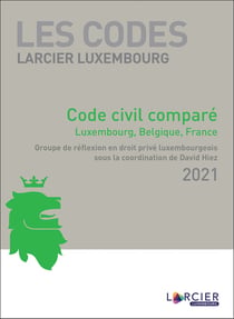 Les codes Larcier Luxembourg : Code Larcier Luxembourg - Code civil luxembourgeois annoté