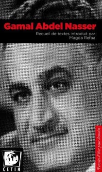 Gamal Abdel Nasser - recueil de textes