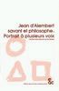 Jean d'alembert, savant et philosophe - portrait a plusieurs voix