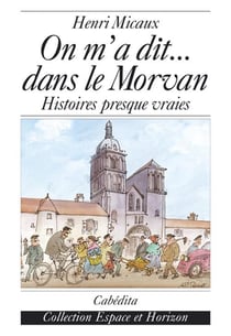 On m'a dit...dans le morvan