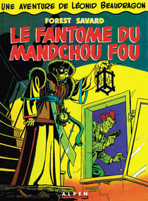 Leonid Beaudragon t.1 - le fantôme du mandchou fou