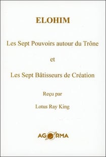 Elohim - les sept pouvoirs autour du trône et les sept bâtisseurs de création