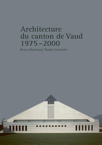 Architecture du canton de Vaud : 1975-2000