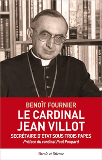 Le cardinal Villot - secrétaire d'Etat sous trois papes