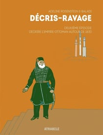 Décris-Ravage Tome 2 : décrire l'Empire ottoman autour de 1830