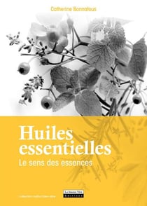 Huiles essentielles - le sens des essences