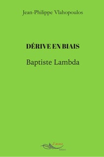 Dérive en biais : Baptiste Lambda