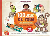 100 jeux de yoga - pour la concentration et les emotions positives avec Namasté le singe