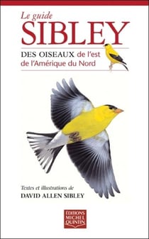 Le guide sibley des oiseaux de l'est de l'amerique du nord