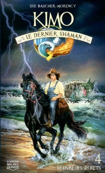 Kimo le dernier shaman Tome 4 - le livre des secrets