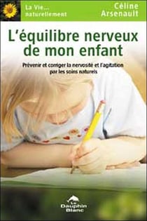 L'équilibre nerveux de mon enfant