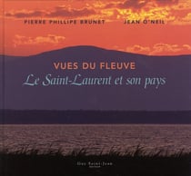 Vues du fleuve - le saint-laurent et son pays
