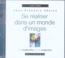 Se realiser dans un monde d'images - a la recherche de son originalite