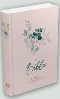 Bible Femmes à son écoute (FASE) : Version Segond 1910